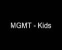      YouTube         - MGMT- Kids